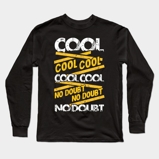 Cool Cool Cool No Doubt Jake Peralta Long Sleeve T-Shirt by KsuAnn